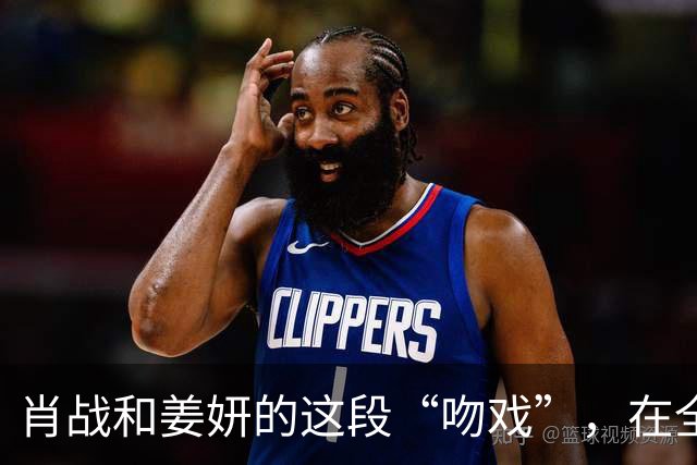 肖战和姜妍的这段“吻戏”，在全网火了，张艺谋的话终于有人信了！